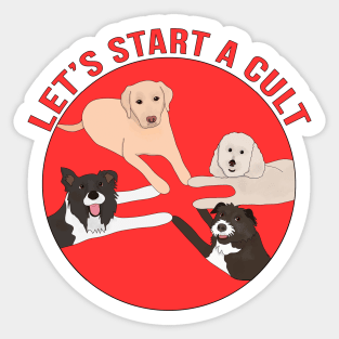 Let's Start a Cult Sticker